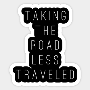 Taking The Road Less Traveled Sticker